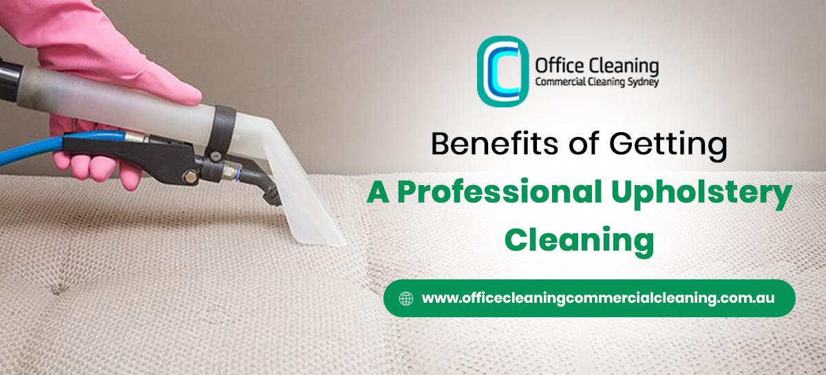 Benefits of Getting A Professional Upholstery Cleaning
