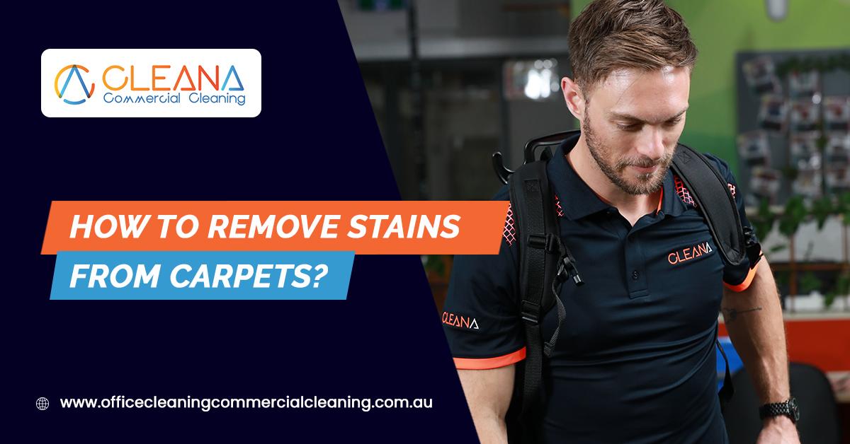 Simple Tips to Remove Stains from Carpets