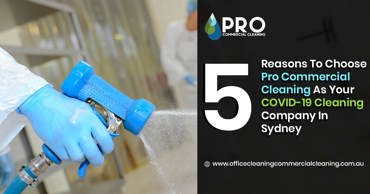 5 Reasons To Choose CLEANA As Your COVID-19 Cleaning Company