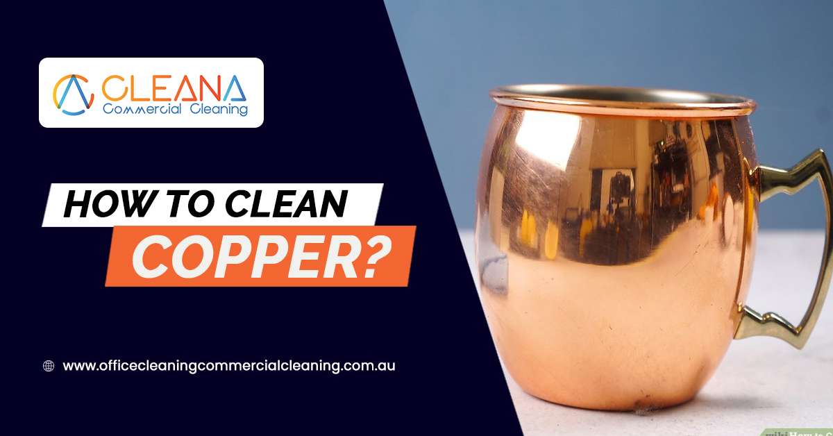 How To Clean Copper?