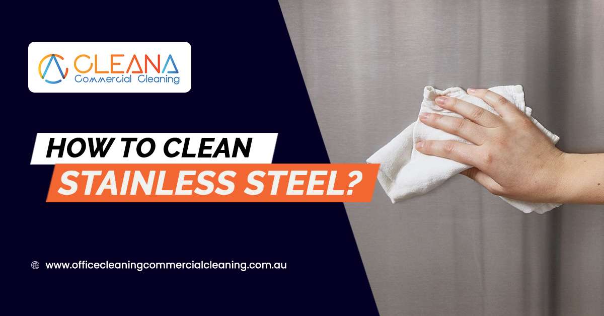 How To Clean Stainless Steel?