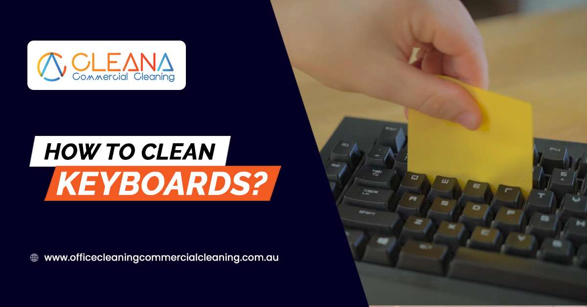 How To Clean Your Keyboards?