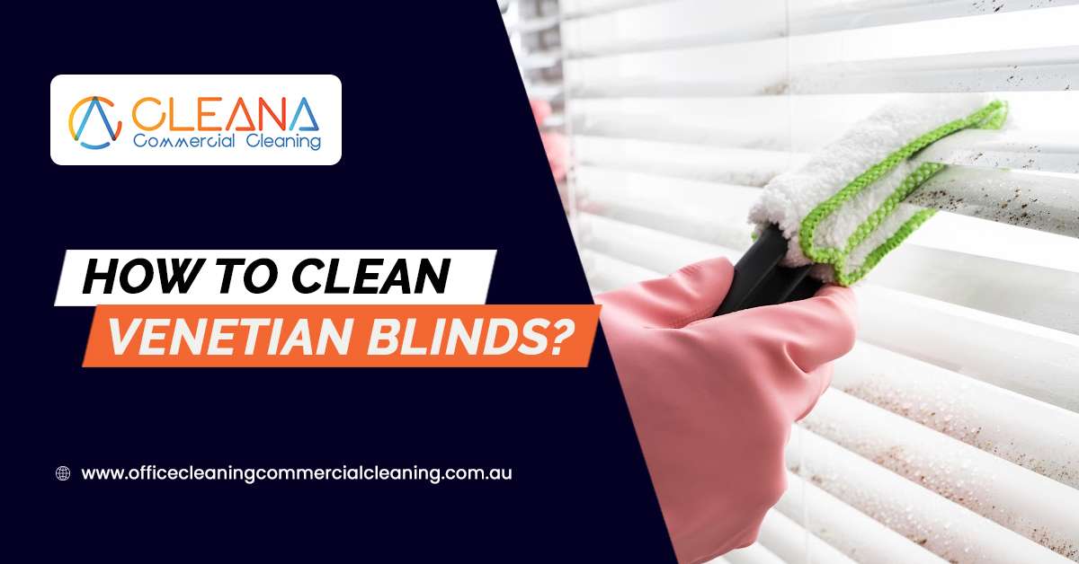 How To Clean Venetian Blinds?