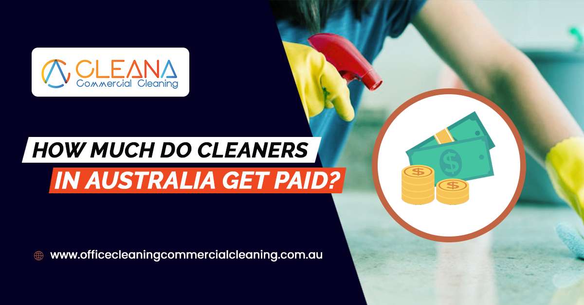 How Much Do Cleaners In Australia Get Paid?