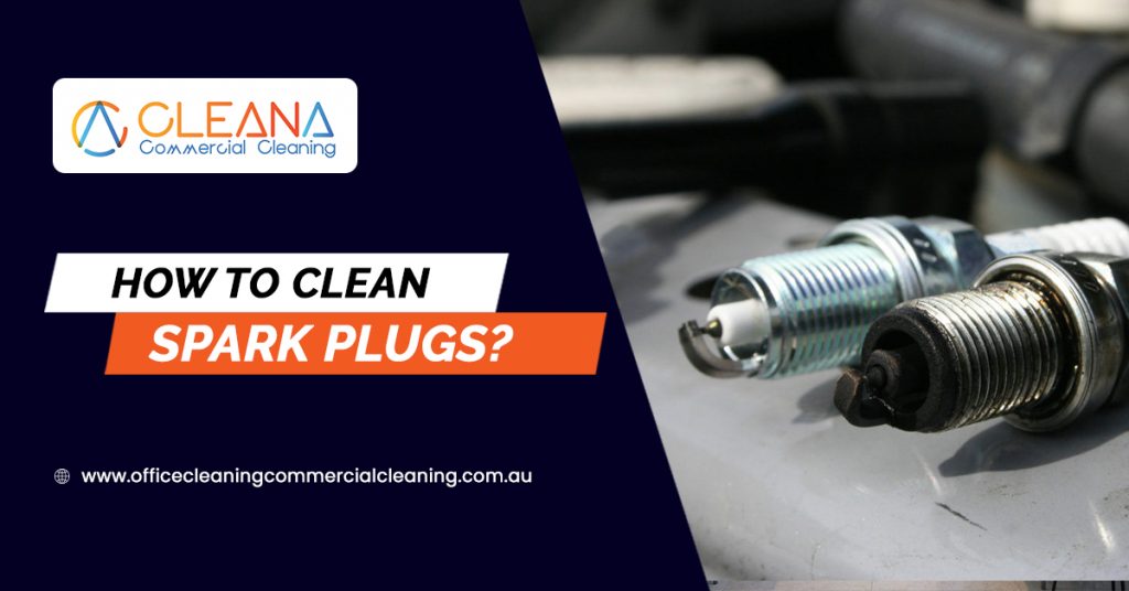How To Clean Spark Plugs?
