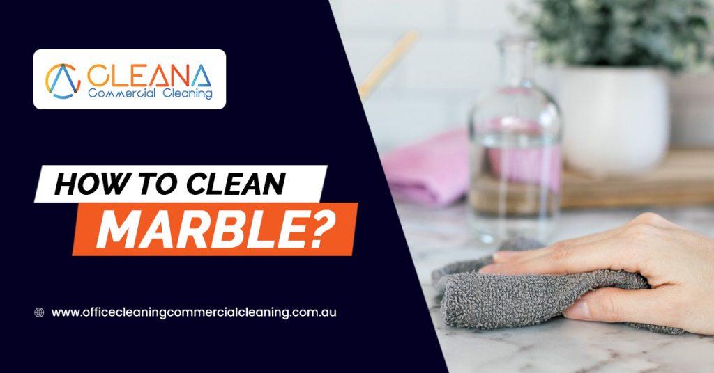 How To Clean Marble?